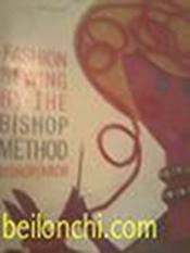 Fashion Sewing By The Bishop Method by Edna Bryte Bishop